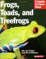 Frogs, Toads, and treefrogs - Barrons by R. D. Barlett